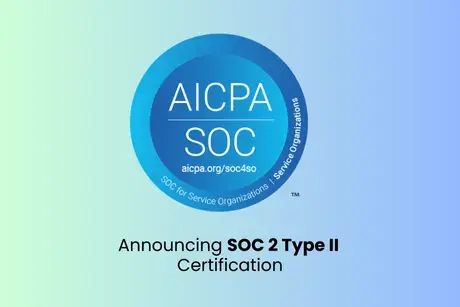 Announcing SOC 2 Type II Certification