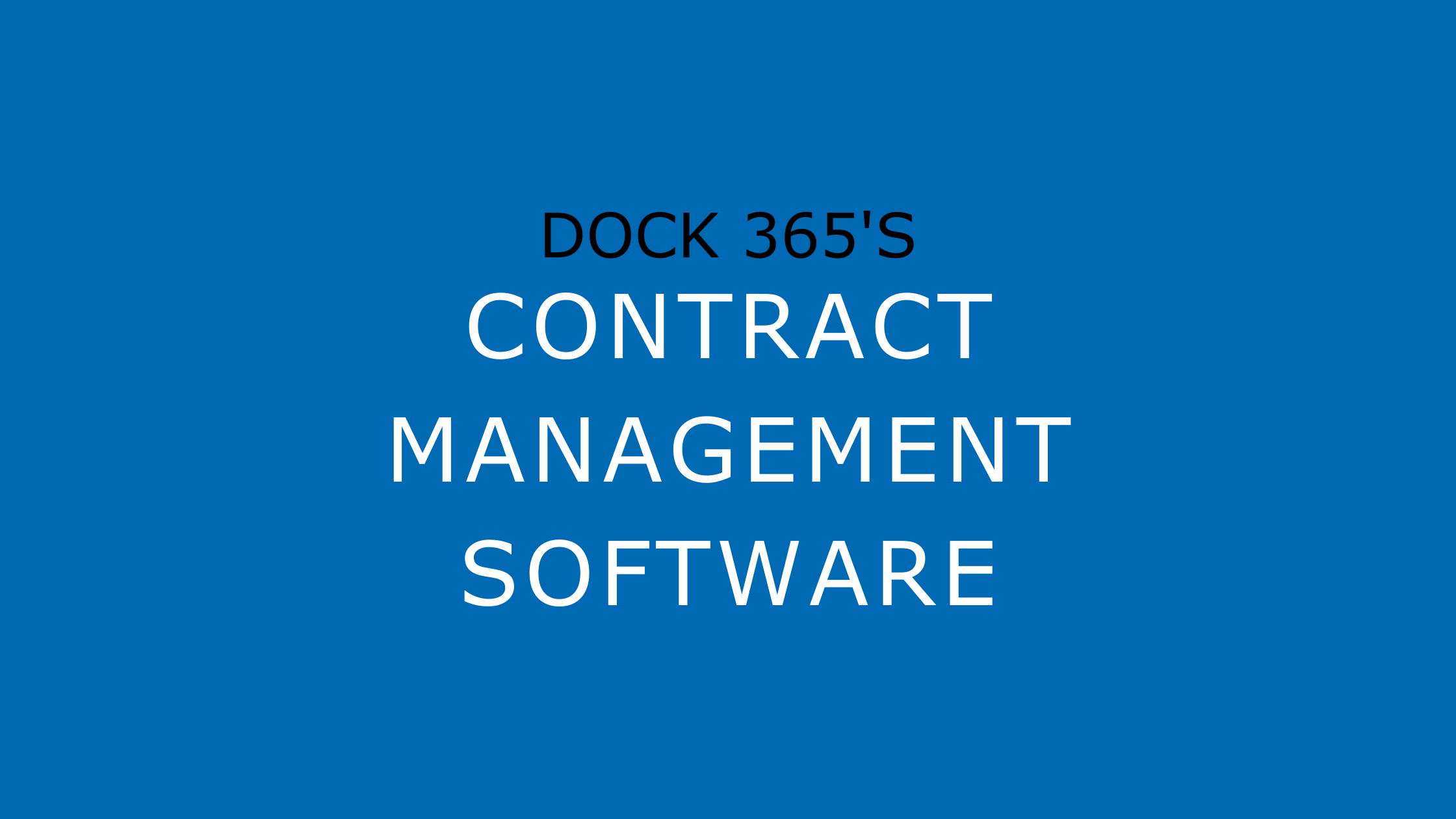 Contract Management Software | CLM | Dock 365 Inc.